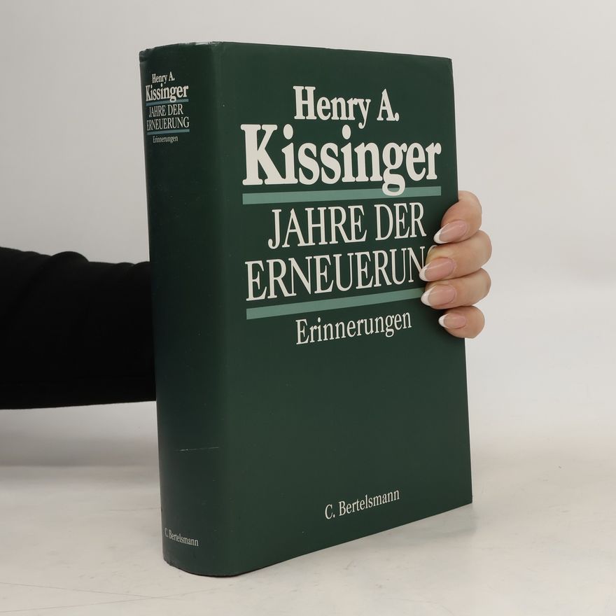 Henry Kissinger Jahre der Erneuerung