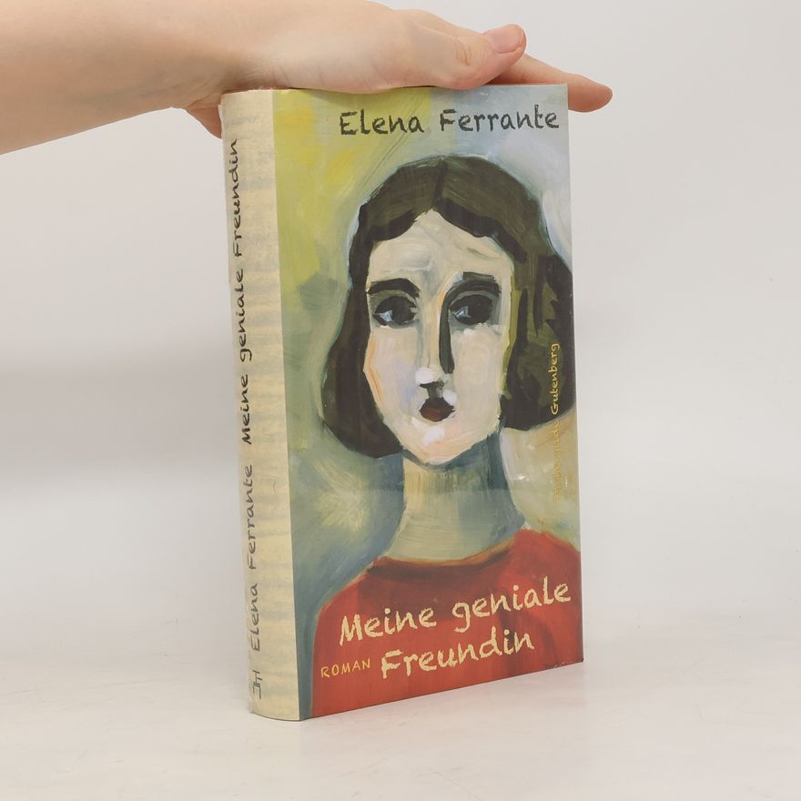 Elena Ferrante Meine geniale Freundin