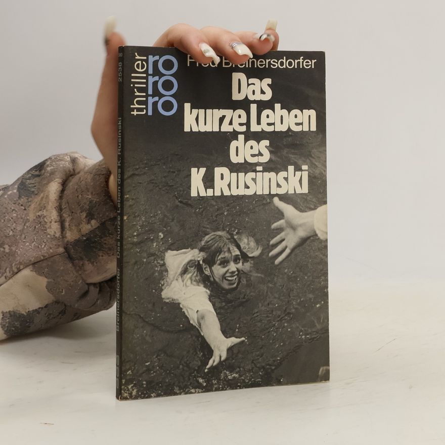 Fred Breinersdorfer Das kurze Leben des K. Rusinski