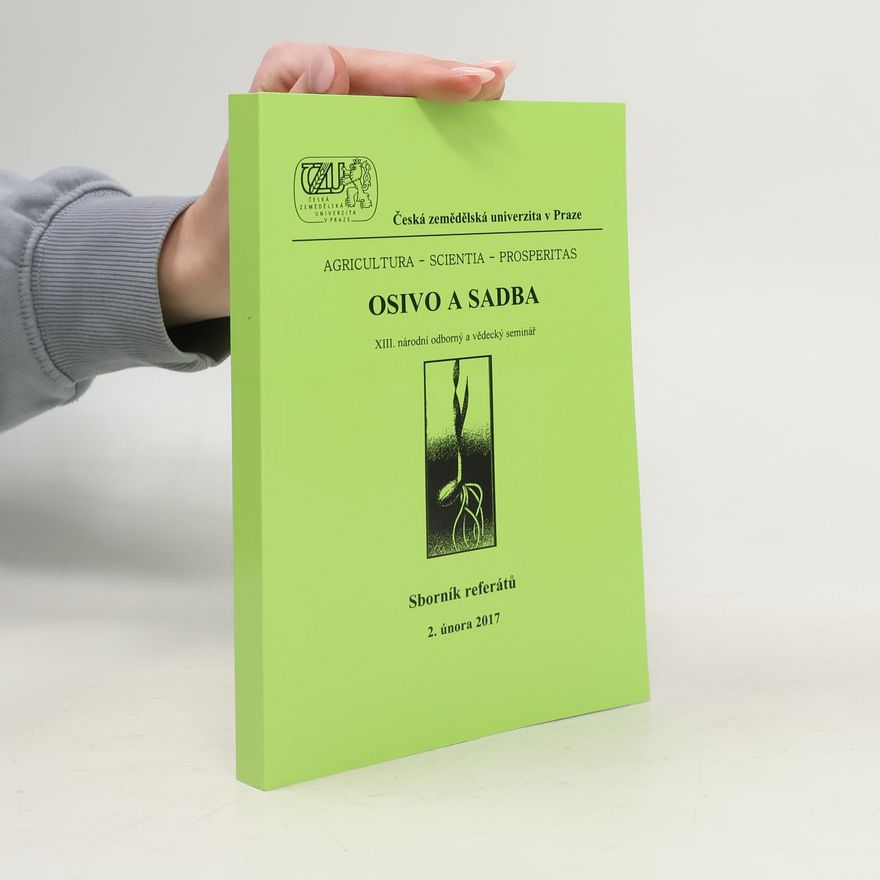 Collectif d'auteurs Osivo a sadba. XIII. národní odborný a vědecký seminář