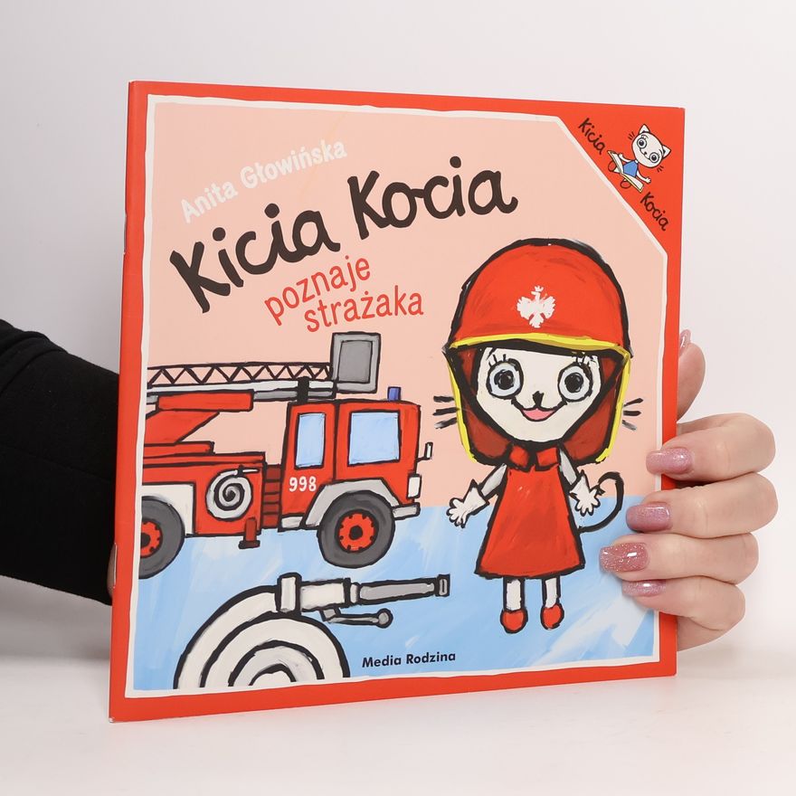 Anita Głowińska Kicia Kocia poznaje strażaka