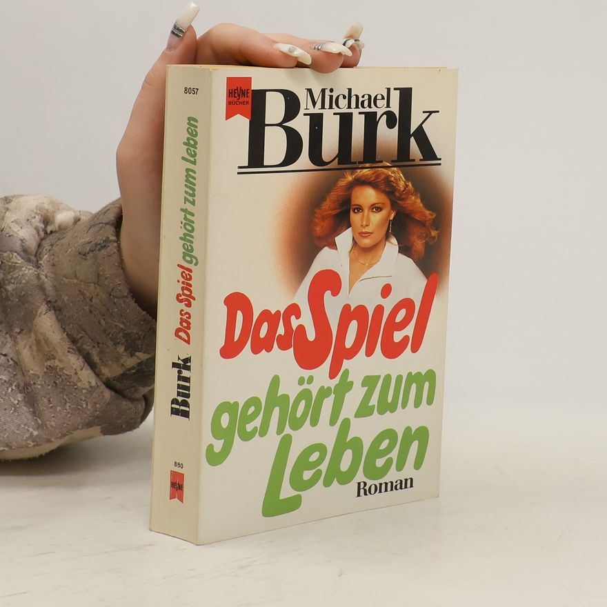 Michael Burk Das Spiel gehört zum Leben. Roman.