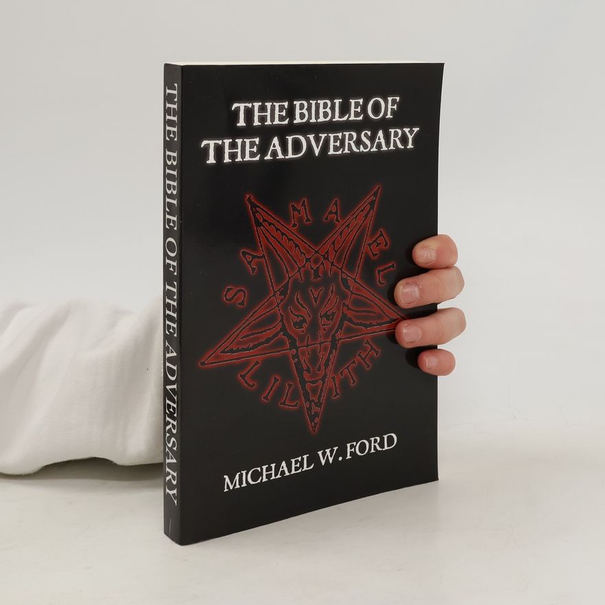 Michael W. Ford The Bible of the Adversary