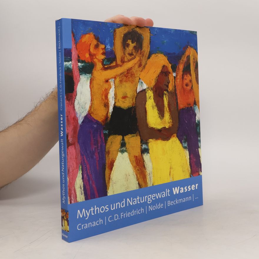 Klaus Arzet Mythos und Naturgewalt Wasser