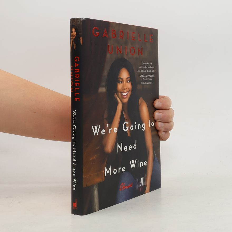 Gabrielle Union We're Going to Need More Wine