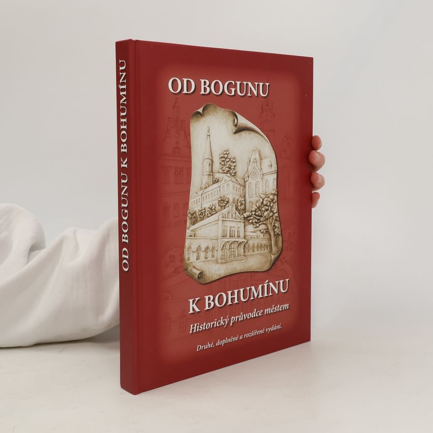Jan František Teister Od Bogunu k Bohumínu: Historický průvodce městem