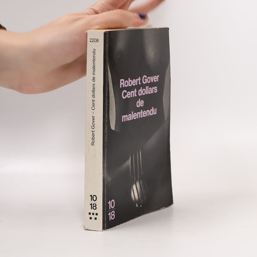 Robert Gover Cent dollars de malentendus