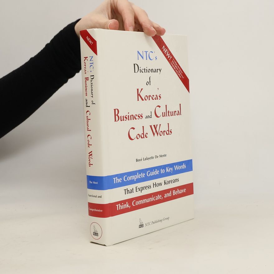 Boye Lafayette De Mente NTC's Dictionary of Korea's Business and Cultural Code Words