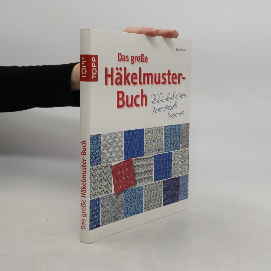 Sarah Hazell Das große Häkelmuster-Buch