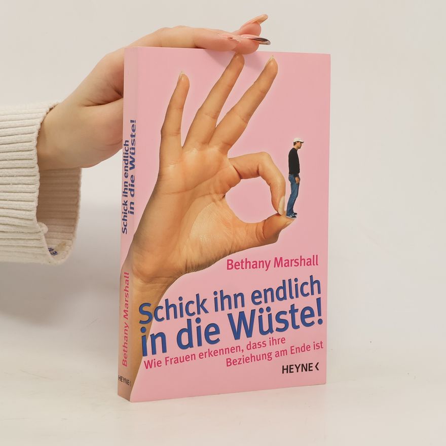 Bethany Marshall Schick ihn endlich in die Wüste!