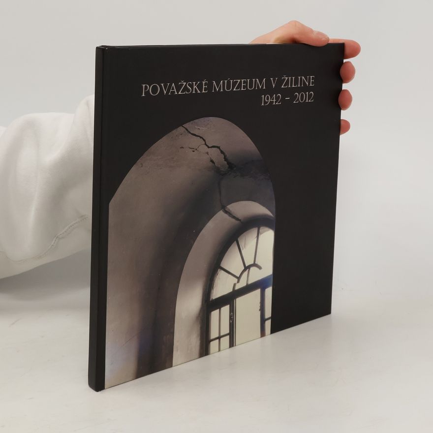 Katarína Hallonová Považské múzeum v Žiline 1942-2012