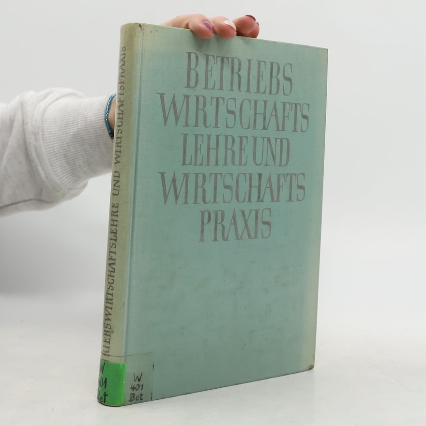 Various authors Betriebs wirtschafts Lehre und wirtschafts Praxis