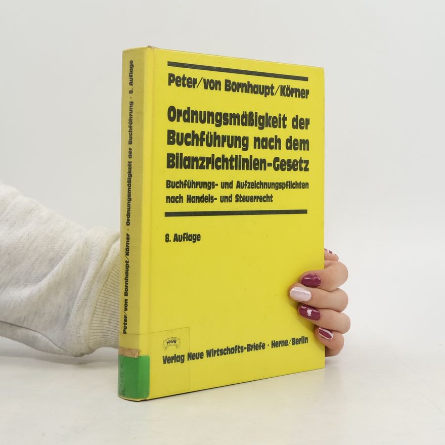 Karl-Peter Wanderer Ordnungsmässigkeit der Buchführung nach dem Bilanzrichtlinien-Gesetz