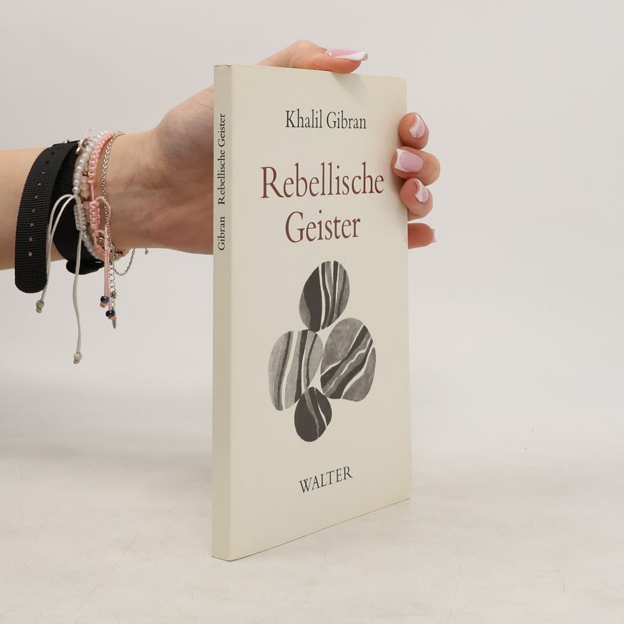 H̱alīl Ǧibrān Rebellische Geister