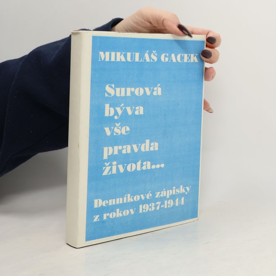 Mikuláš Gacek Surová býva vše pravda života...