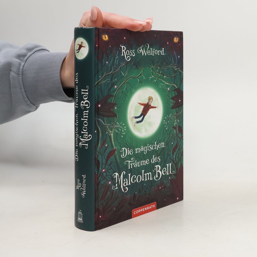Ross Welford Die magischen Träume des Malcolm Bell