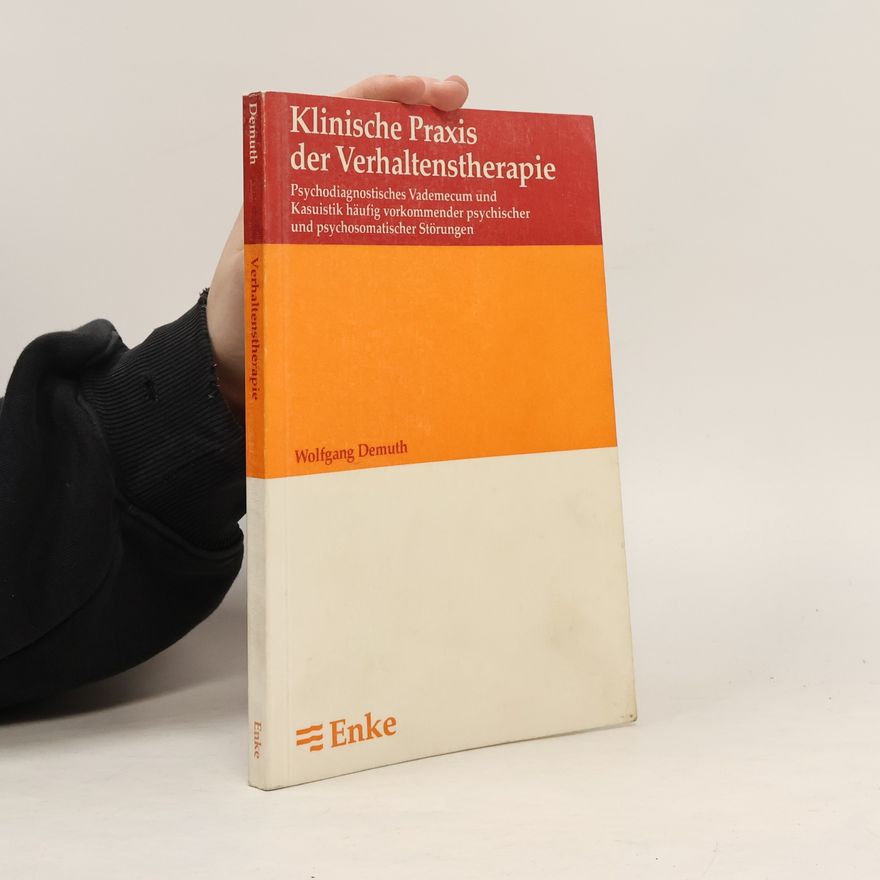 Wolfgang Demuth Klinische Praxis der Verhaltenstherapie