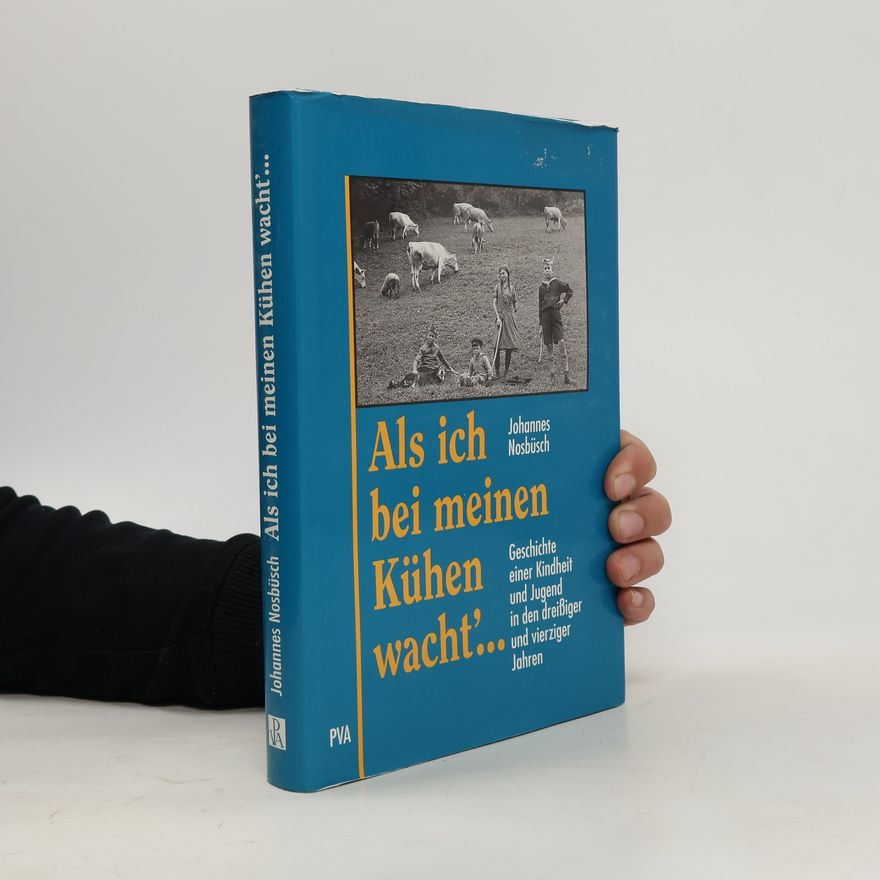 Johannes Nosbüsch Als ich bei meinen Kühen wacht' ...