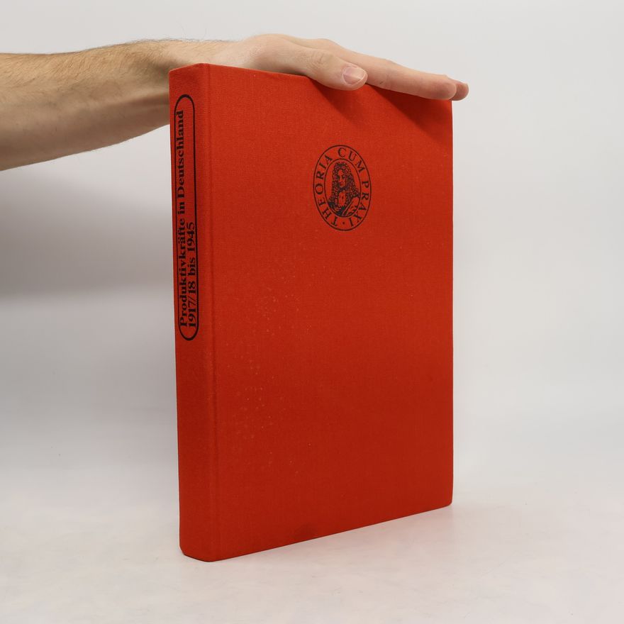 Autorenkollektiv Geschichte der Produktivkräfte in Deutschland von 1800 - 1945