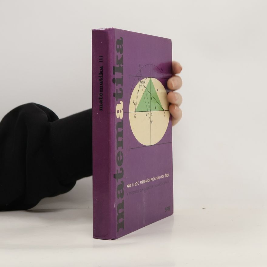 Karel Vicovský Matematika pro III. ročník středních průmyslových škol a středních zemědělských technických škol