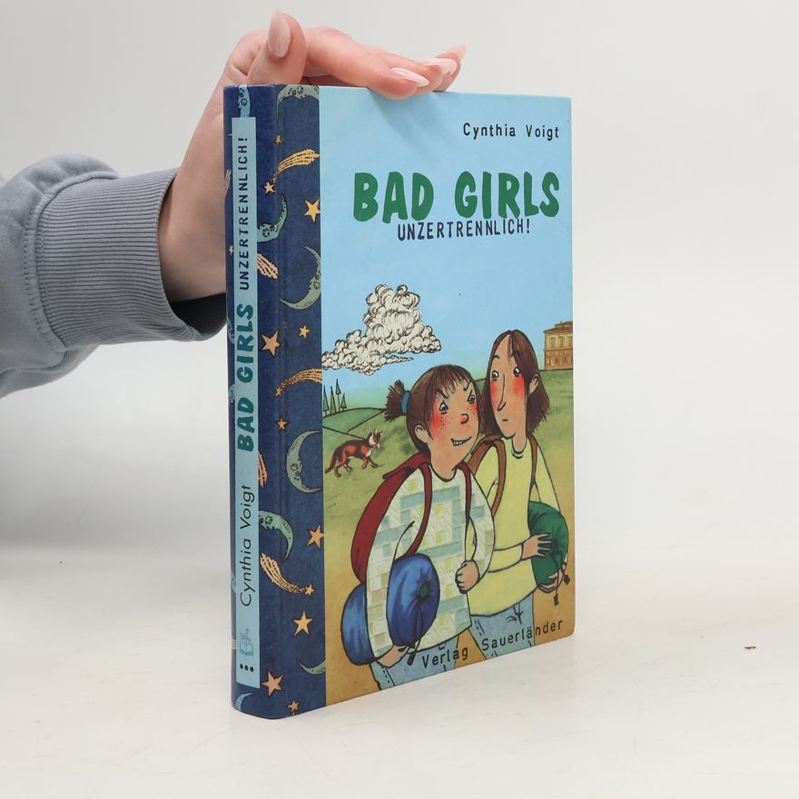 Cynthia Voigt Bad Girls - unzertrennlich!