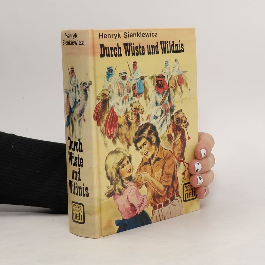 Henryk Sienkiewicz Durch Wüste und Wildnis.