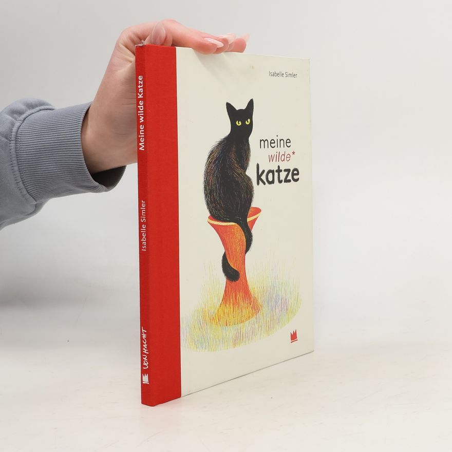 Isabelle Simler Meine wilde Katze
