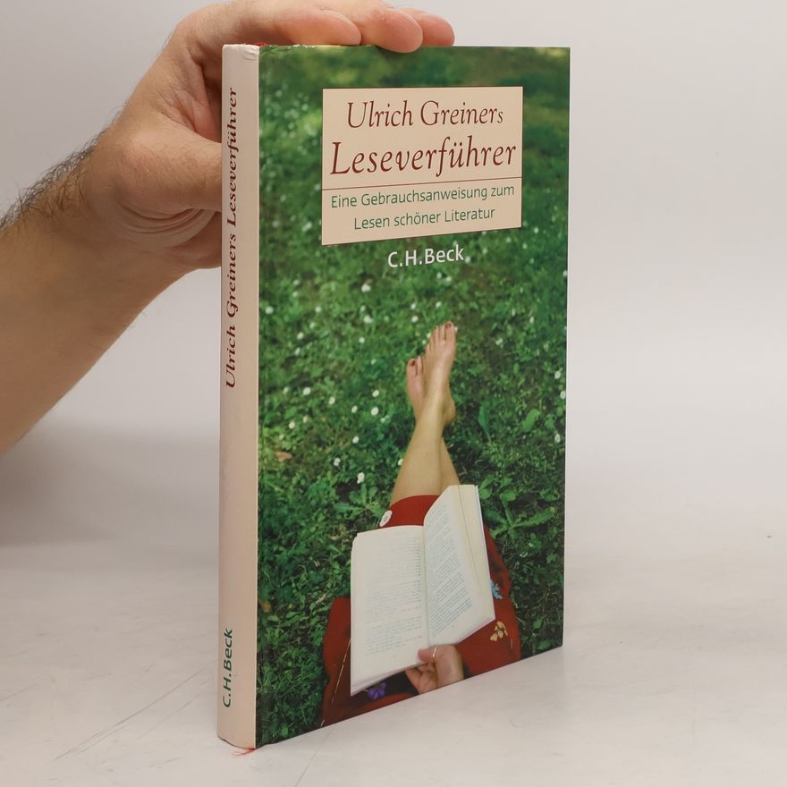 Ulrich Greiner Ulrich Greiners Leseverführer