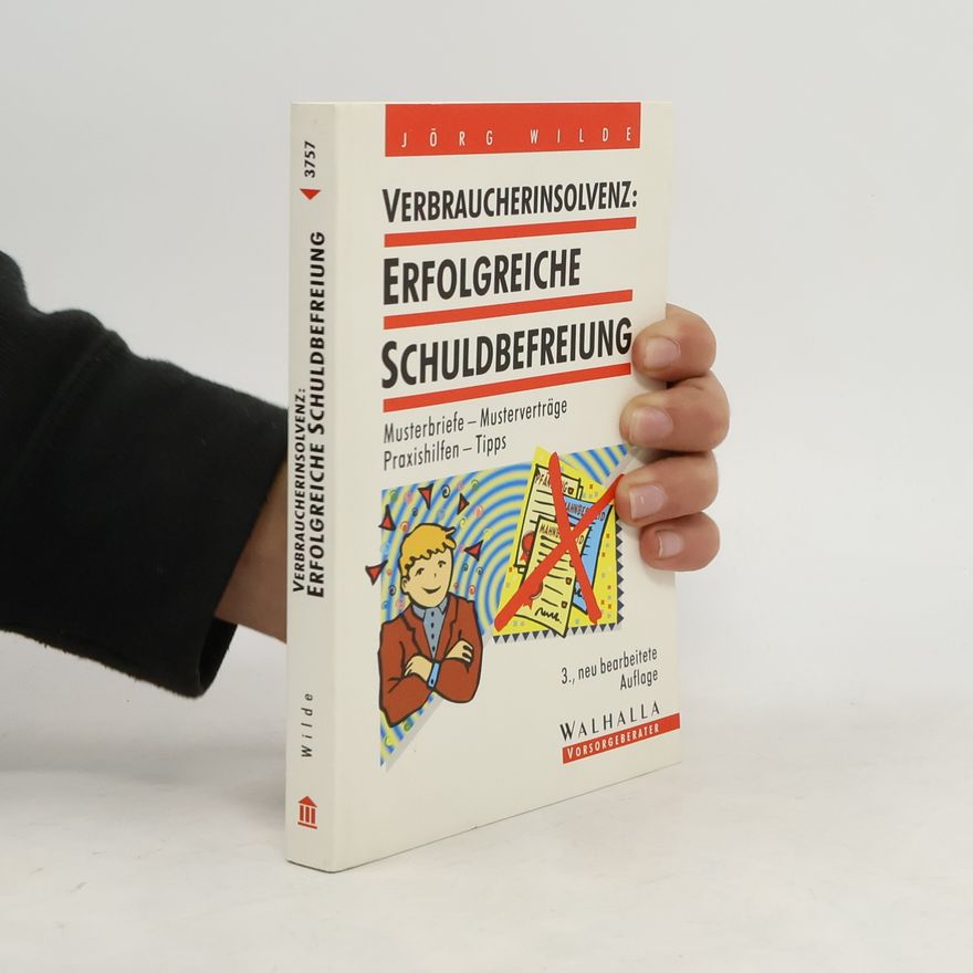 Jörg Wilde Verbraucherinsolvenzreform: erfolgreiche Schuldbefreiung
