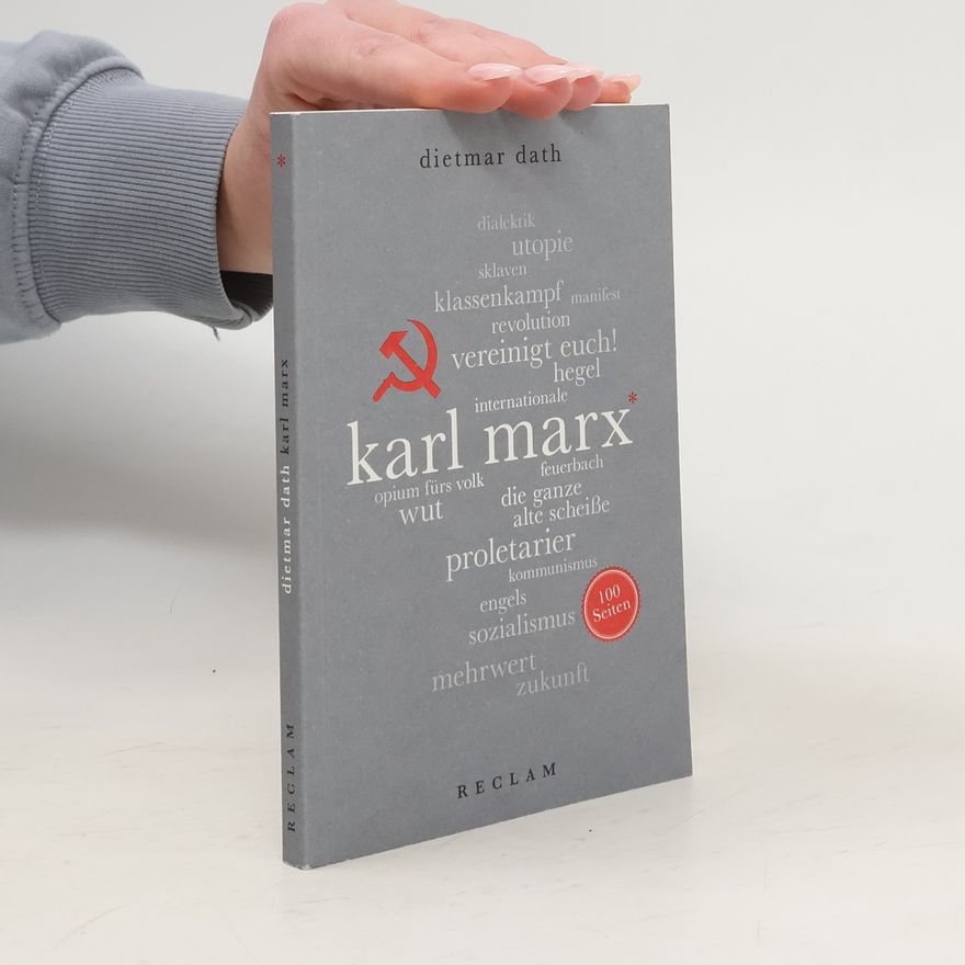 Dietmar Dath Karl Marx. 100 Seiten