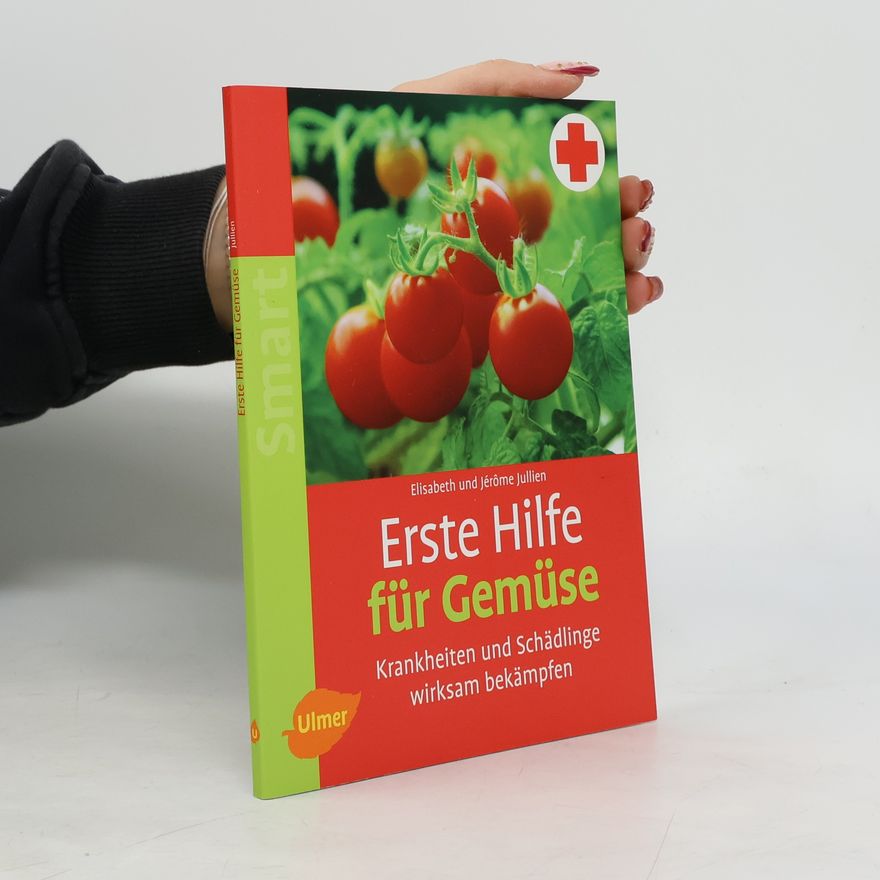 Elisabeth Jullien Erste Hilfe für Gemüse