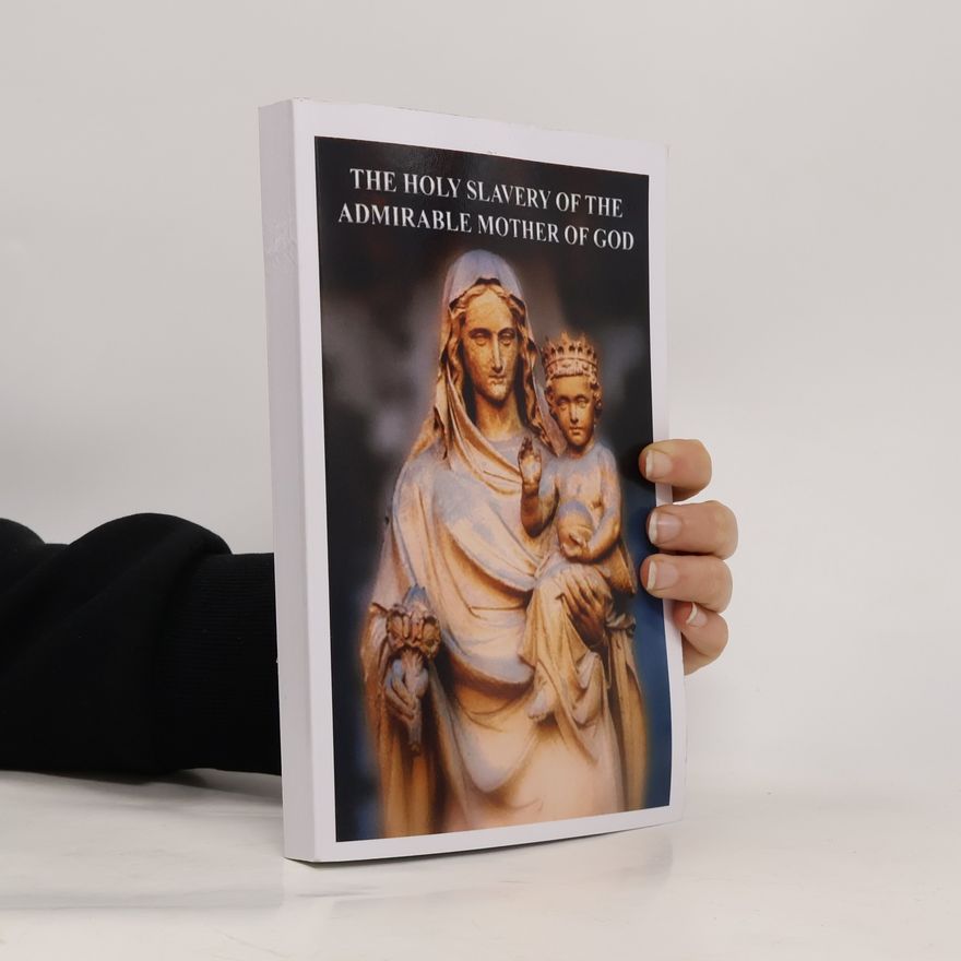 Casimir Valla The Holy Slavery of the Admirable Mother of God