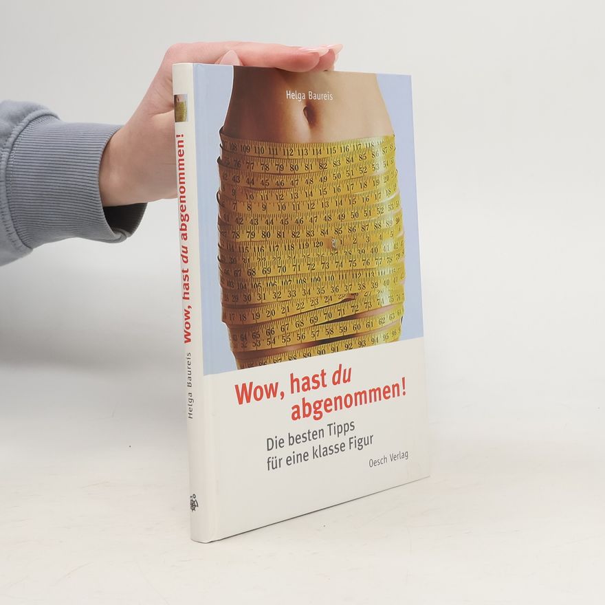Helga Baureis Wow, hast du abgenommen!
