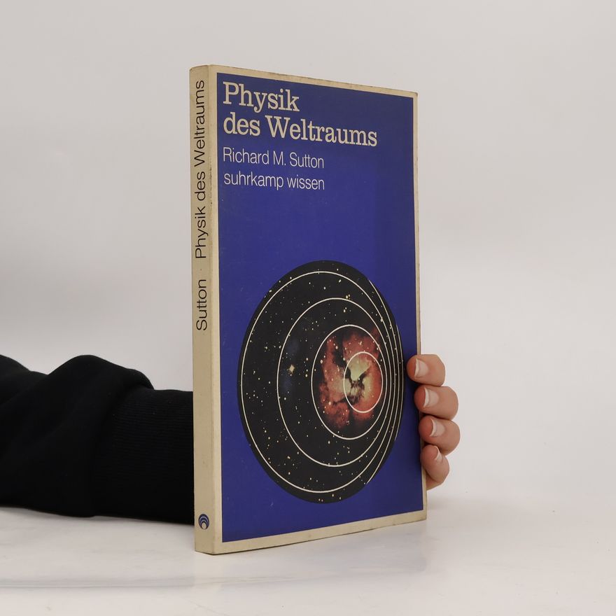 Richard M. Sutton Physik des Weltraums