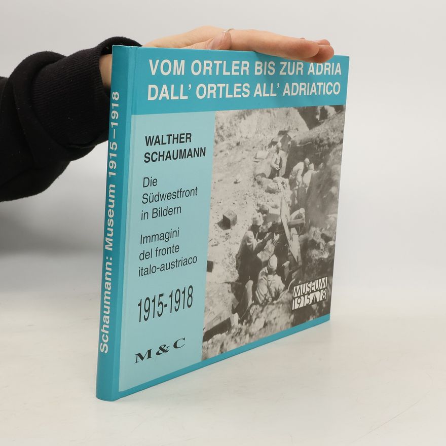 Walther Schaumann Vom Ortler bis zur Adria