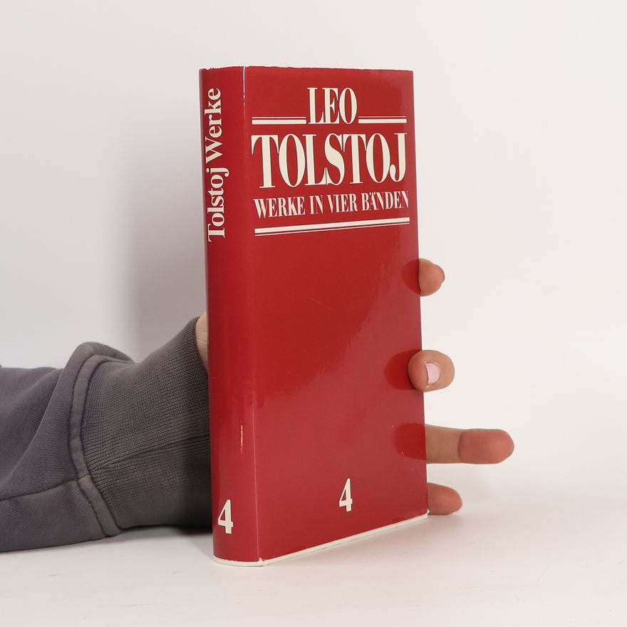 Lew Nikolajewitsch Tolstoi Werke in vier Bänden. Band 4