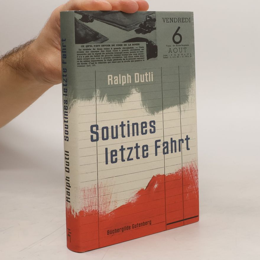 Ralph Dutli Soutines letzte Fahrt