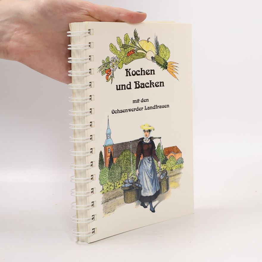 Autorenkollektiv Kochen und Backen mit den Ochsenwerder Landfrauen