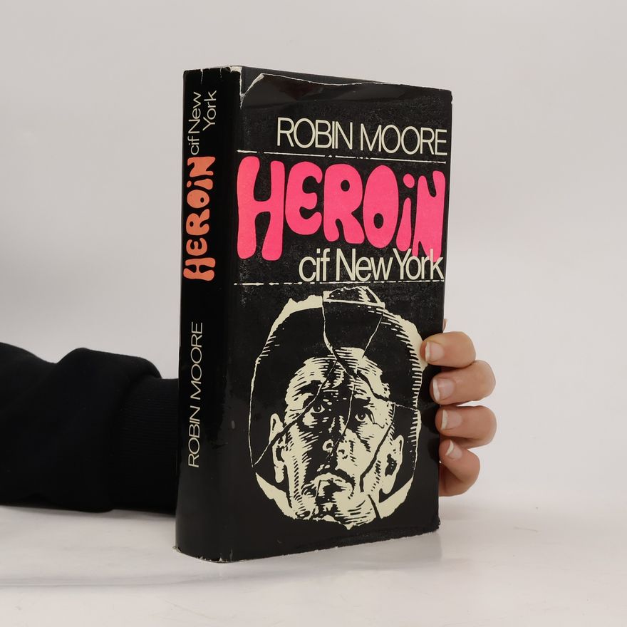 Robin Moore Heroin Cif New York