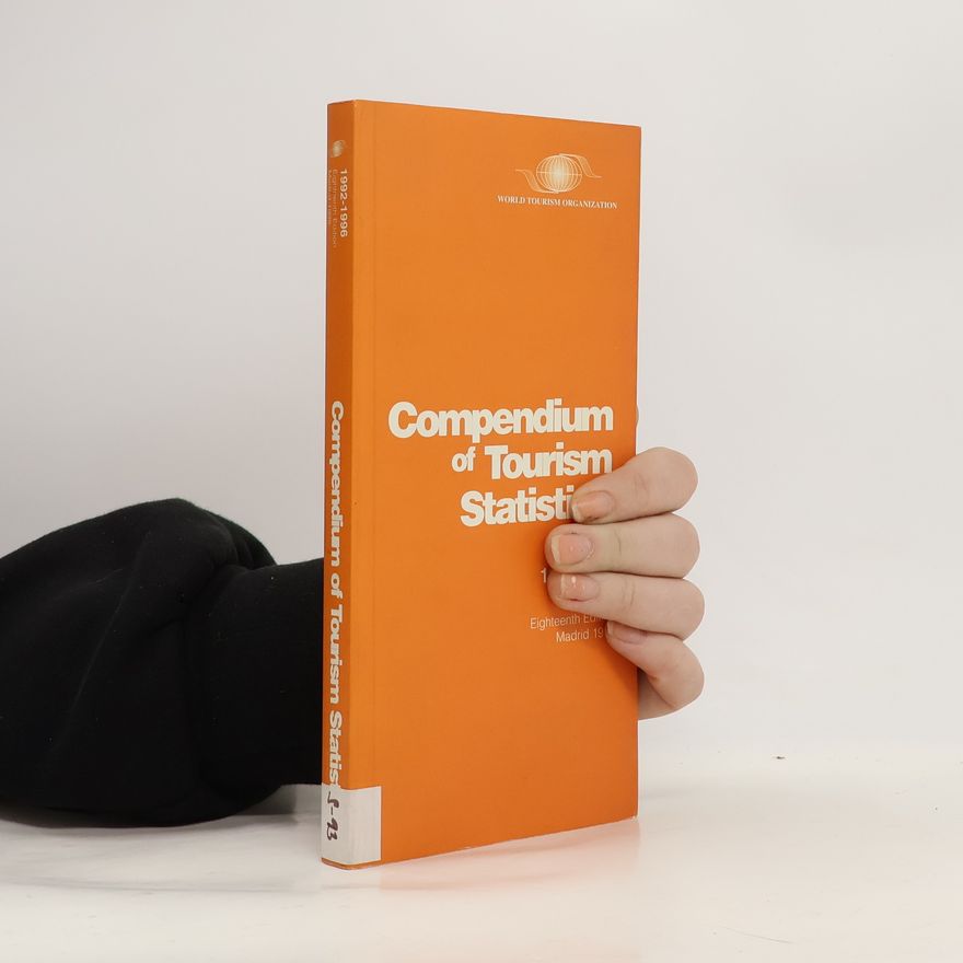 World Tourism Organization Compendium of Tourism Statistics, 1992-1996