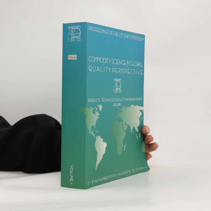 Vojko Musil Proceedings of the 13th IGWT Symposium - 2: Commodity Science in Global Quality Perspective