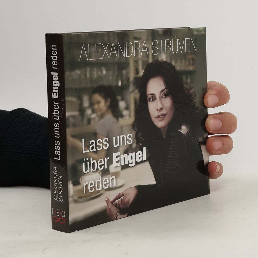 Alexandra Strüven Lass uns über Engel reden