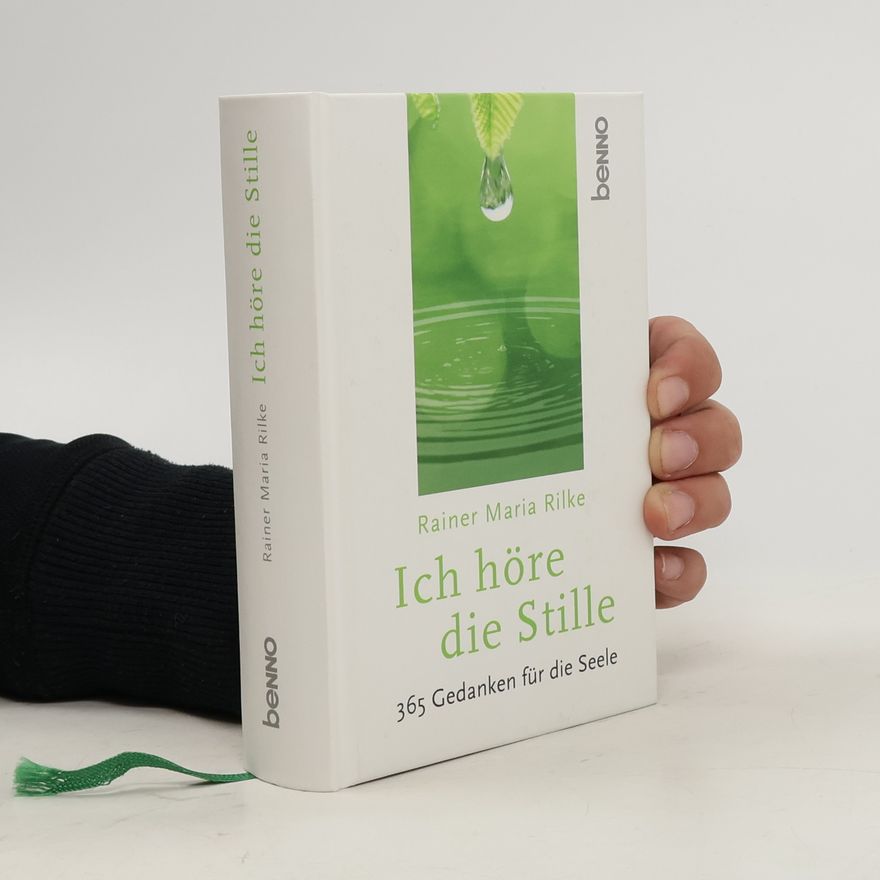 Rainer Maria Rilke Ich höre die Stille