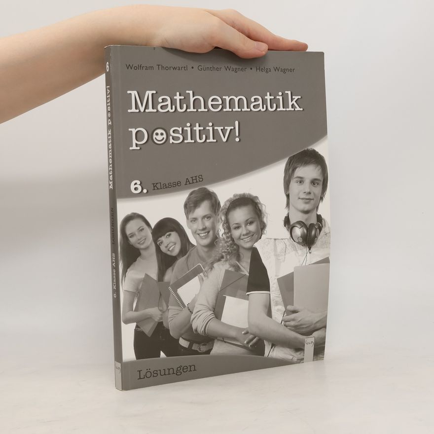 Günther Wagner Mathematik positiv! 6. Klasse - Lösungen