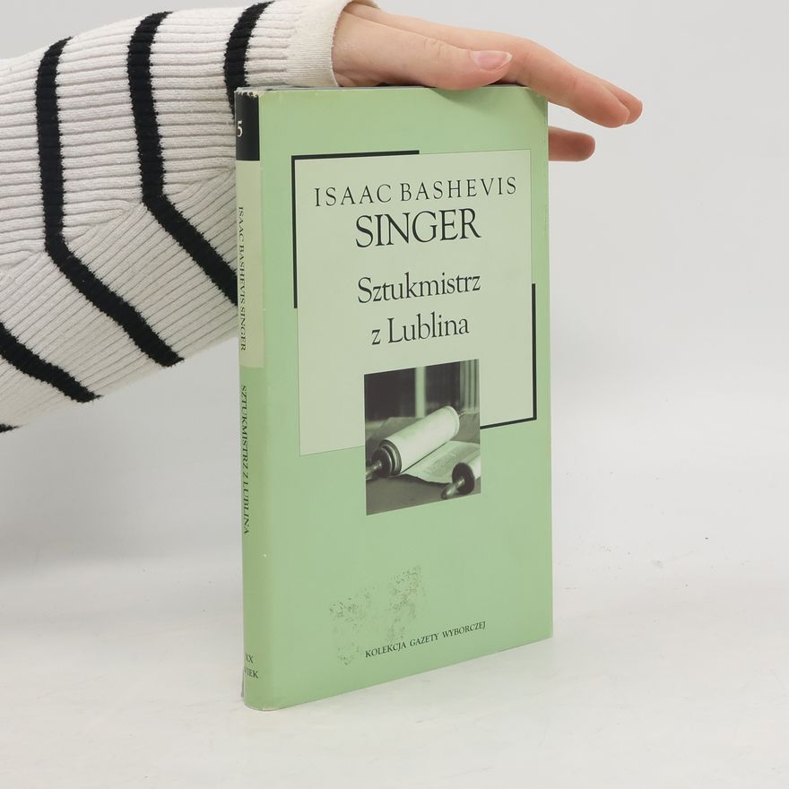 Isaac Bashevis Singer Kolekcja Gazety Wyborczej - 5: Sztukmistrz z Lublina