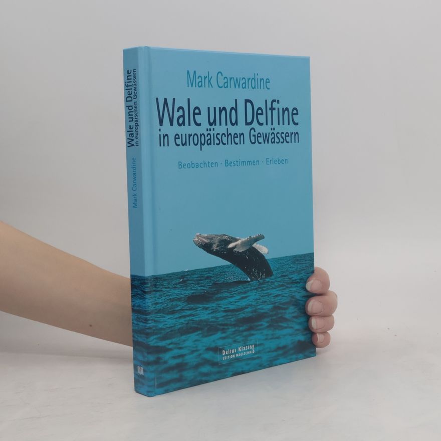 Mark Carwardine Wale und Delfine in europäischen Gewässern