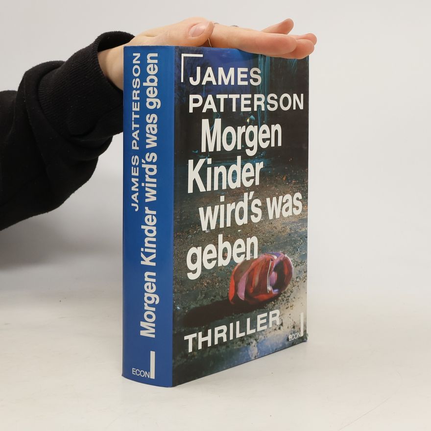 James Patterson Morgen, Kinder, wird's was geben