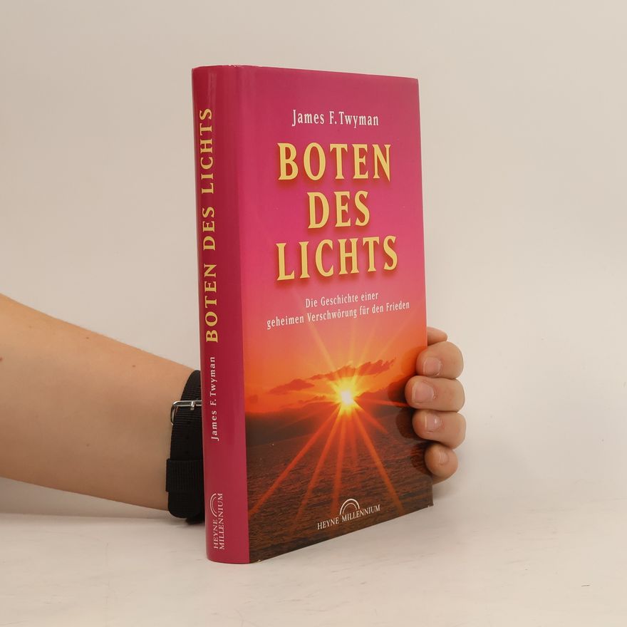 James F. Twyman Boten des Lichts