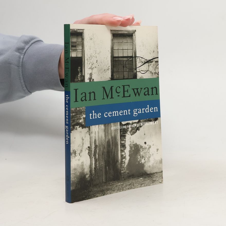 Ian McEwan The Cement Garden