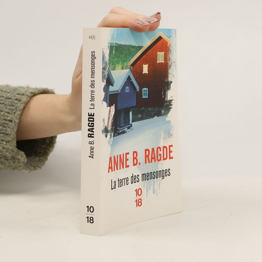 Anne B. Ragde La terre des mensonges